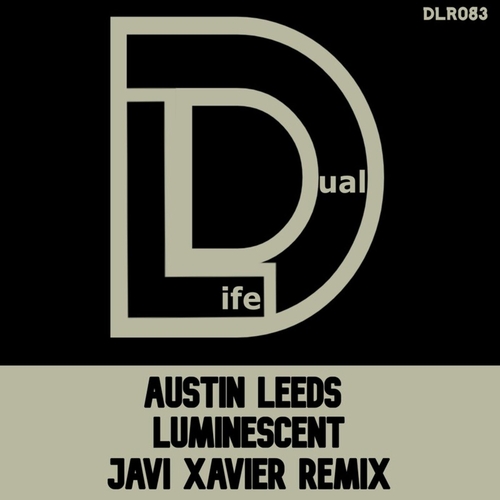 Austin Leeds - Luminescent (Javi Xavier Remix) [DLR083]
